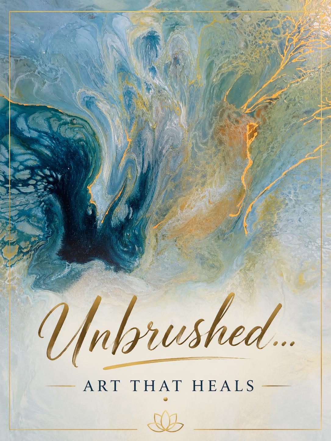 Unbrushed... Art That Heals